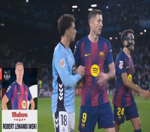 帽子戏法,莱万当选塞尔塔vs巴萨全场最佳