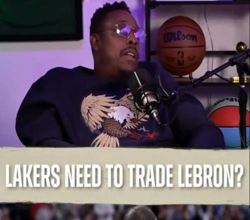 皮爾斯:湖人應該交易詹姆斯,球隊隻有一個球,不夠三個人分!