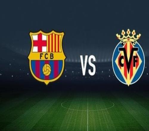 巴萨vs比利亚雷亚尔:亚马尔、拉菲尼亚首发,尼古拉佩佩、阿约塞佩雷斯出战