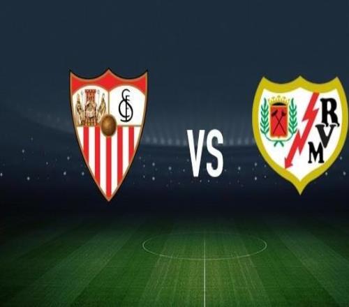 塞维利亚vs巴列卡诺:桑切斯、阿斯皮利奎塔首发,弗兰佩雷斯、卡洛斯马丁出战