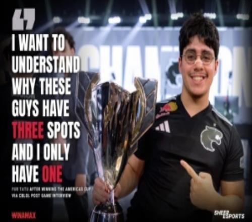 FUR打野Tatu:我想知道为什么北美LOL队伍有三个名额而我只有一个