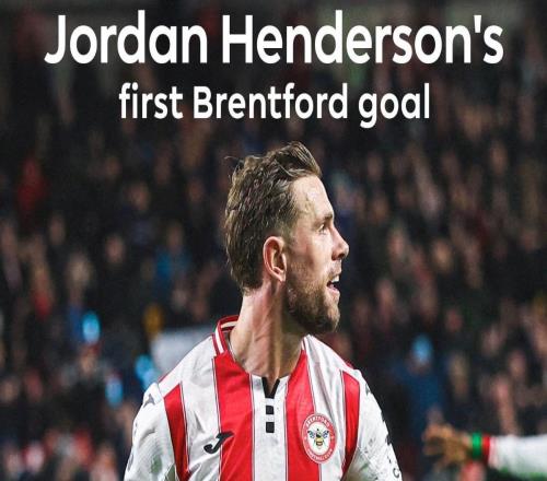 亨德森迎来英格兰赛场600场里程碑,并斩获布伦特福德处子球