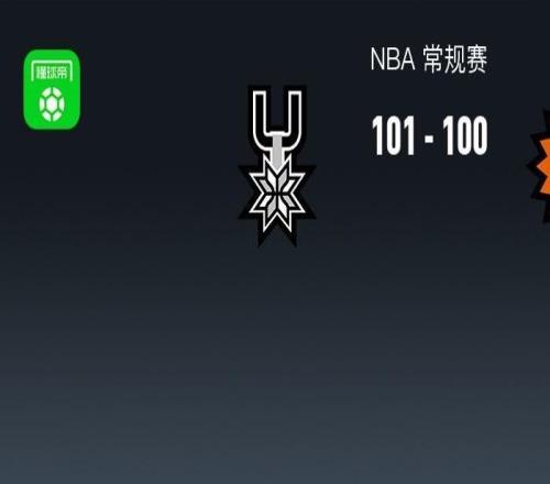 NBA战报:马刺101100险胜太阳取NBA4连胜,文班亚马34+12+1