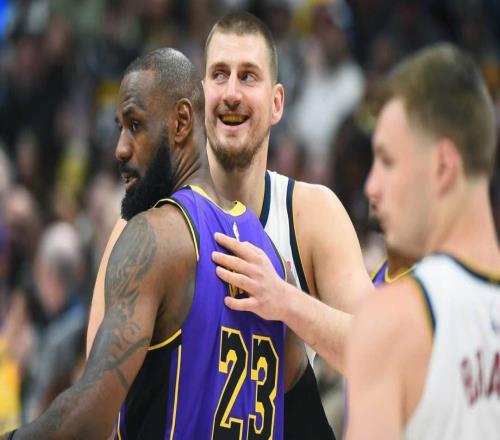 惺惺相惜,湖人队勒布朗詹姆斯盛赞尼古拉约基奇