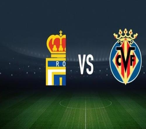 皇家奥维耶多vs比利亚雷亚尔：拜利、比尼亚斯首发，尼古拉佩佩、帕雷霍出战