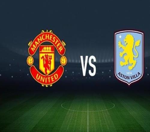 曼联vs阿斯顿维拉:布鲁诺费尔南德斯、马奎尔首发,达米安马丁内斯、沃特金斯出战