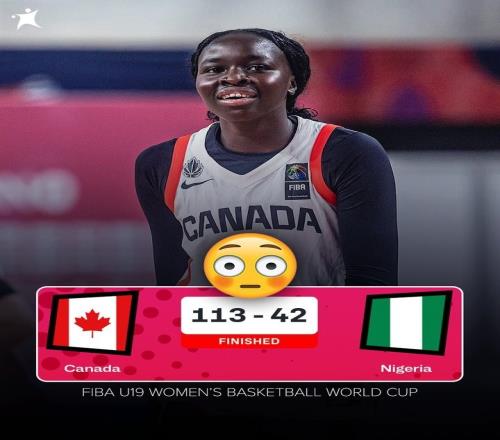 两连败的中国U19女篮后天对阵加拿大后者11342狂胜尼日利亚71分