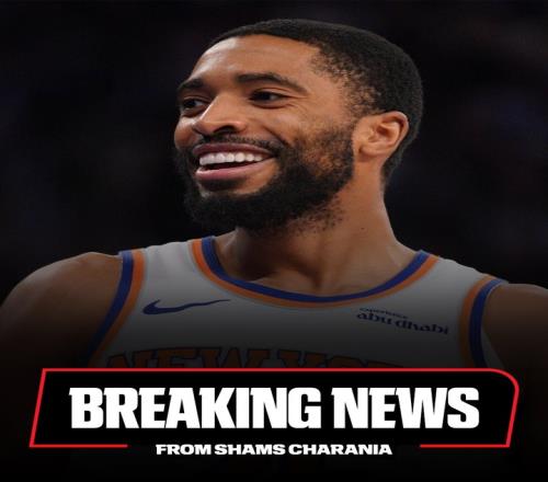 Shams：米卡尔布里奇斯4年1.5亿续约尼克斯