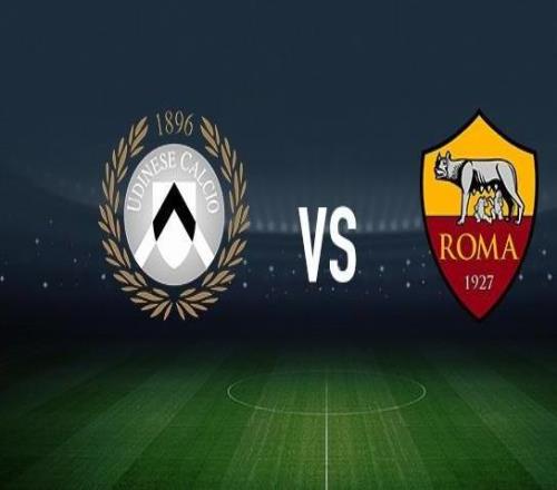 乌迪内斯vs罗马：阿蒂尔阿塔、索莱博马沃科首发，洛伦佐佩莱格里尼、马伦出战