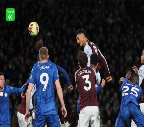 剑南春切尔西12维拉，沃特金斯双响，佩德罗破门，马特森逃点