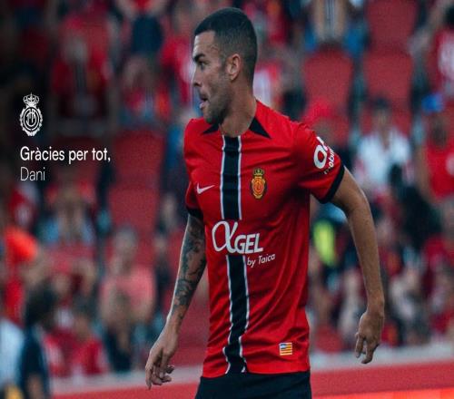 官方：马略卡与达尼解约他曾因质疑主帅被撤队长并停赛停薪