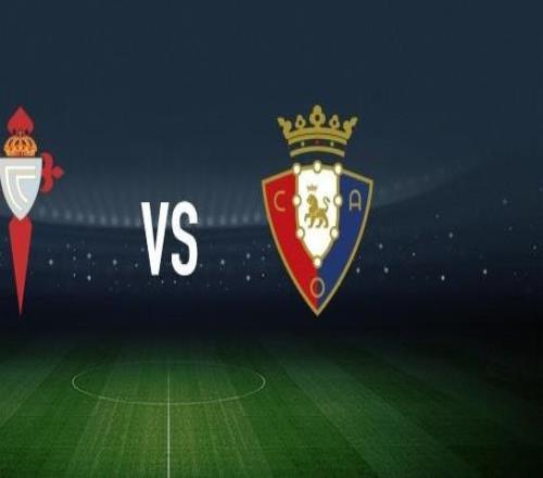 塞尔塔vs奥萨苏纳：马科斯阿隆索、博尔哈伊格莱西亚斯首发，布季米尔、哈维加兰出战