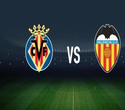 比利亚雷亚尔vs瓦伦西亚：尼古拉佩佩、阿约塞佩雷斯首发，加亚、乌马尔萨迪克出战