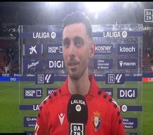 奥萨苏纳绝杀球员劳尔加西亚：这样的球我在西乙也进过