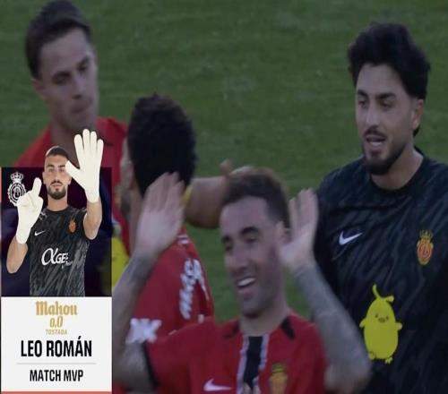 战皇马5次扑救，马略卡门将莱奥罗曼当选全场最佳球员