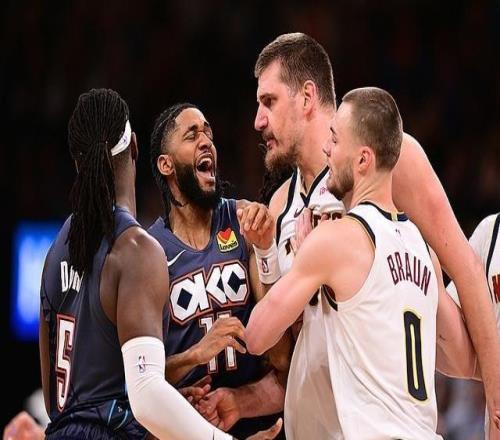 NBA约基奇空砍三双，掘金、雷霆全场冲突不断