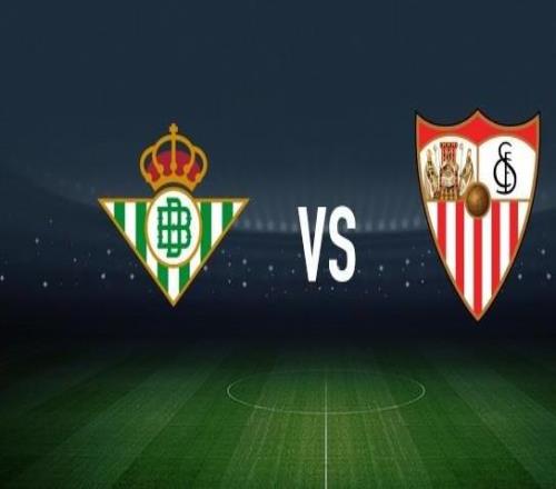 皇家贝蒂斯vs塞维利亚：安东尼、里卡多罗德里格斯首发，桑切斯、阿斯皮利奎塔出战