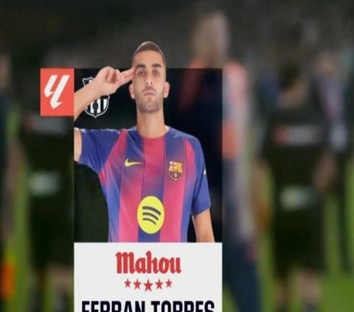 帽子戏法，费兰托雷斯当选贝蒂斯vs巴萨全场最佳球员